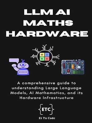 cover image of Demystifying LLM, AI Mathematics, and Hardware Infra